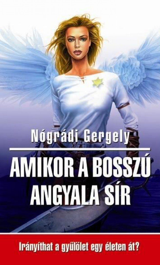 Nógrádi Gergely - Amikor a bosszú angyala sír [antikvár]