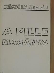 Mészöly Miklós - A pille magánya [antikvár]