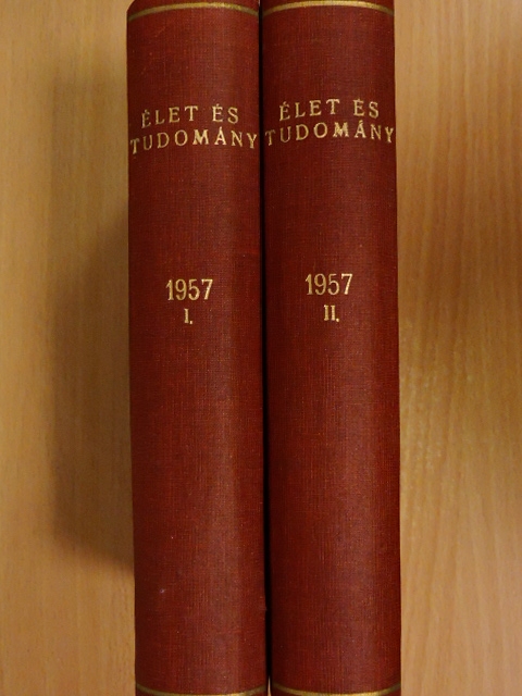 Dr. Galla Emil - Élet és Tudomány 1957. január-december I-II. [antikvár]