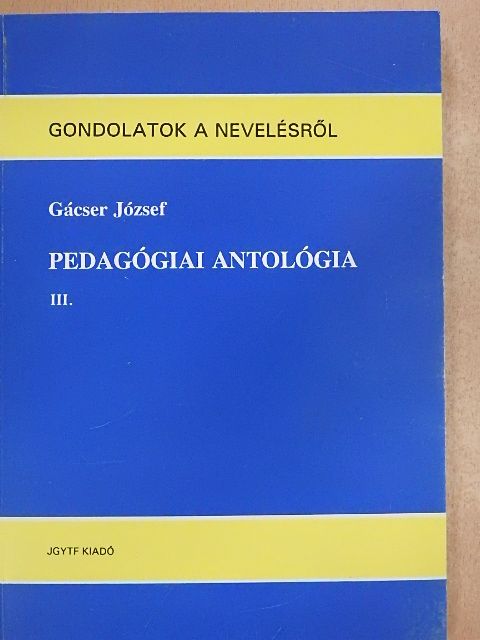 Cziráky Márton - Pedagógiai antológia III. [antikvár]