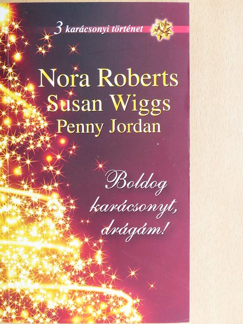 Nora Roberts - Boldog karácsonyt, drágám! [antikvár]
