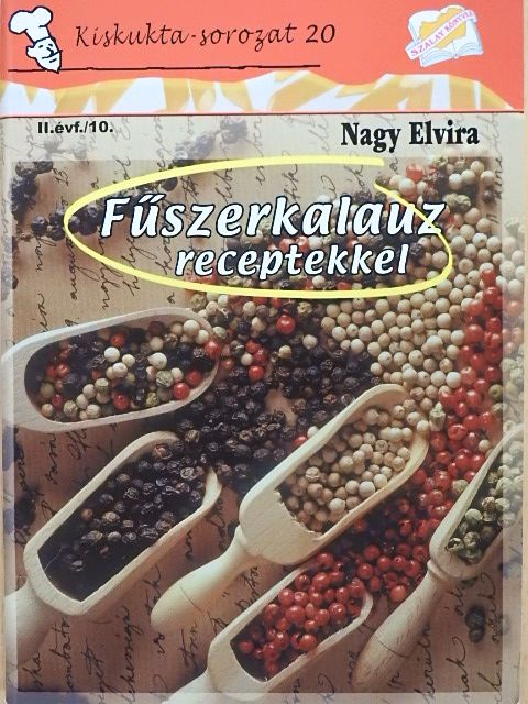Nagy Elvira - Fűszerkalauz receptekkel [antikvár]