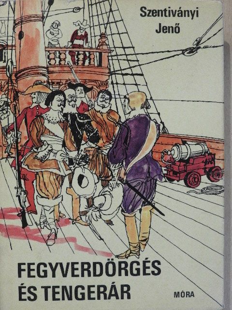 Szentiványi Jenő - Fegyverdörgés és tengerár [antikvár]