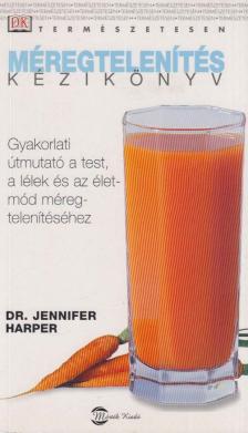 Jennifer Harper - Méregtelenítés kézikönyv [antikvár]