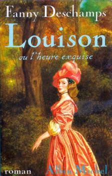 Fanny Deschamps - Louison ou l'heure exquise [antikvár]