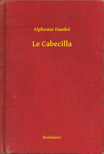 ALPHONSE DAUDET - Le Cabecilla [eKönyv: epub, mobi]