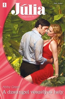 Green Abby - Júlia 640. - A dzsungel veszélyes hely [eKönyv: epub, mobi]