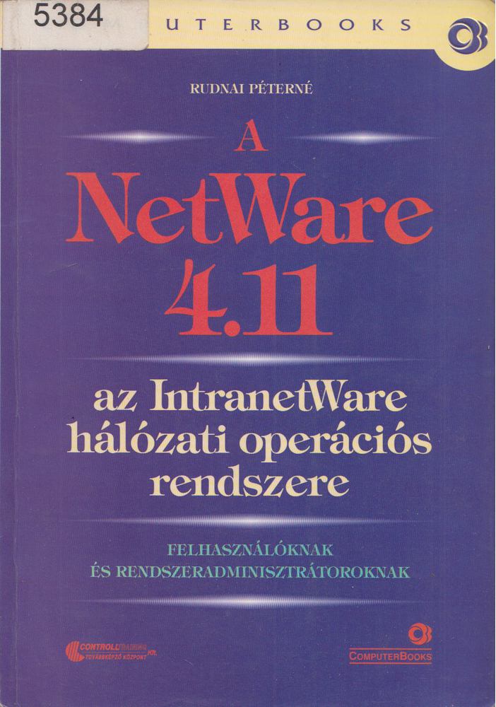 Rudnai Péterné - A NetWare 4.11 [antikvár]