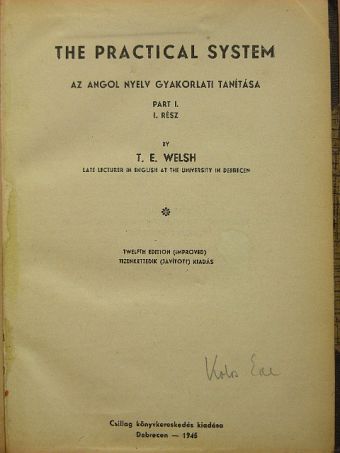 T. E. Welsh - The practical system I. [antikvár]