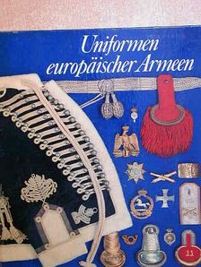 Gerhard Förster - Uniformen europäischer Armeen [antikvár]