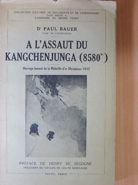 Dr. Paul Bauer - A l'assaut du Kangchenjunga (8580 m) [antikvár]