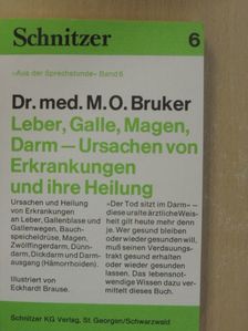 Dr. M. O. Bruker - Leber, Galle, Magen, Darm - Ursachen von Erkrankungen und ihre Heilung [antikvár]