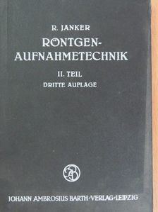Dr. Bernhard Rating - Röntgenaufnahmetechnik II. [antikvár]