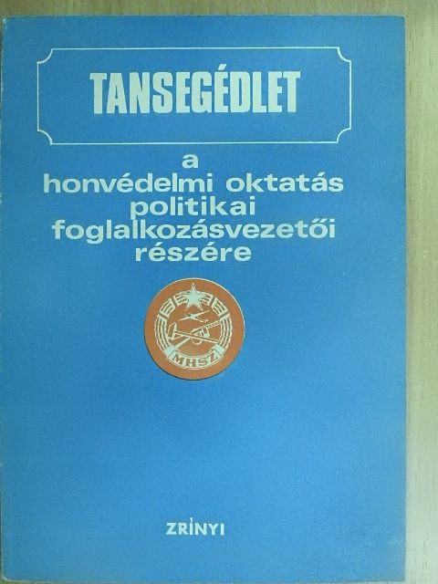 Sterl István - Tansegédlet a honvédelmi oktatás politikai foglalkozásvezetői részére [antikvár]