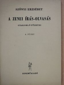 Szőnyi Erzsébet - A zenei írás-olvasás gyakorló füzetei 8. (Tegzes György könyvtárából) [antikvár]