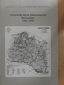 Nemzetiségi ügyek dokumentumai Baranyában 1923-1938 [antikvár]