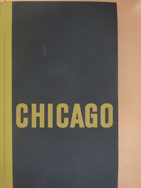 Eberhard Wolfgang Möller - Chicago [antikvár]