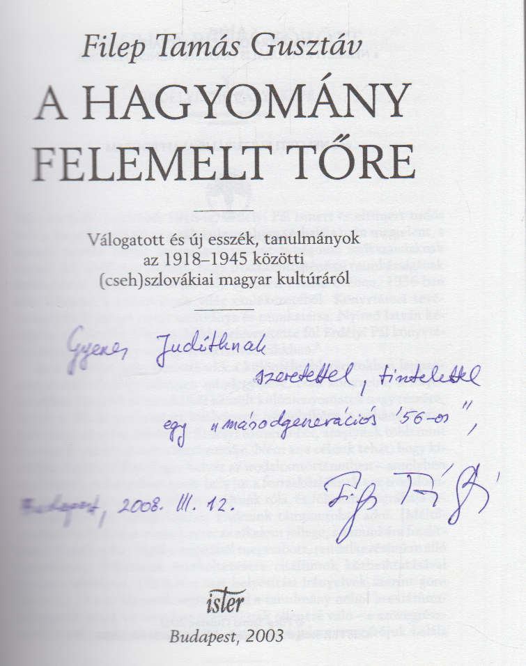 Filep Tamás Gusztáv - A hagyomány felemelt tőre (dedikált) [antikvár]