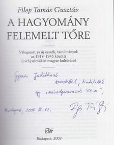Filep Tamás Gusztáv - A hagyomány felemelt tőre (dedikált) [antikvár]