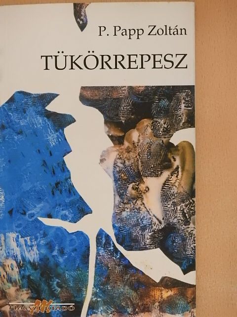 P. Papp Zoltán - Tükörrepesz [antikvár]