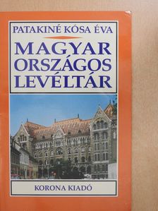 Patakiné Kósa Éva - Magyar Országos Levéltár (dedikált példány) [antikvár]