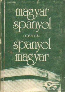 KIRÁLY RUDOLF - Magyar-spanyol, spanyol-magyar útiszótár [antikvár]