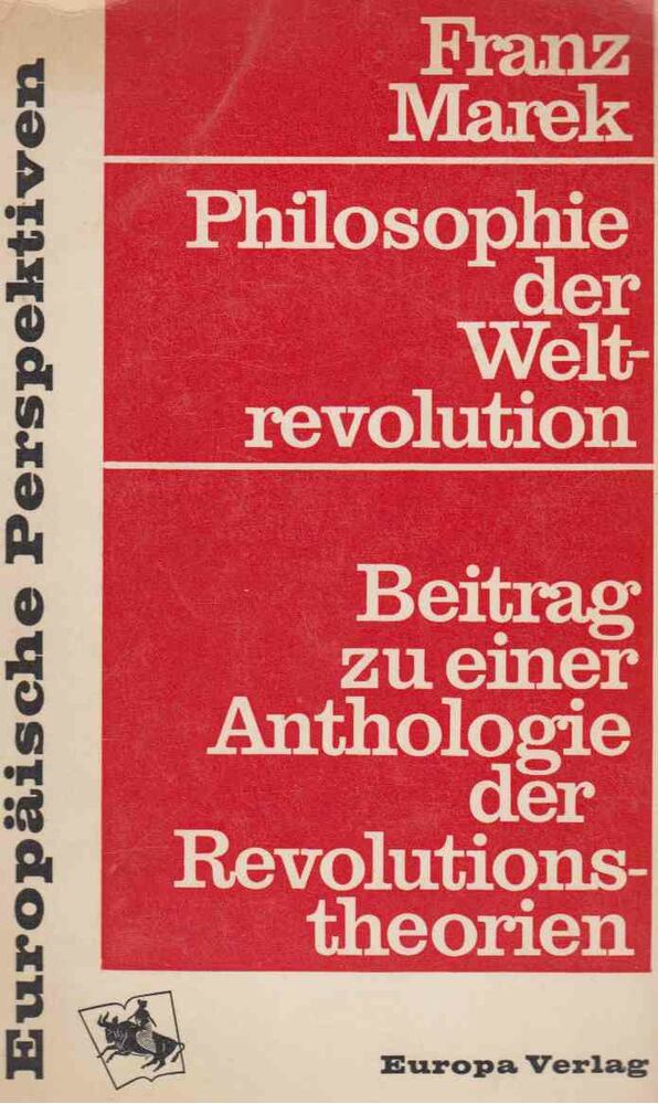 Franz Marek - Philosophie der Weltrevolution [antikvár]