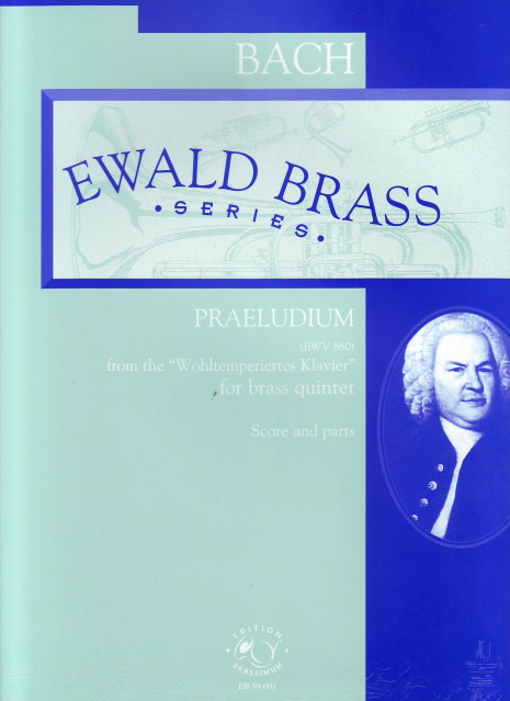 J. S. Bach - PRAELUDIUM (BWV 880) FOR BRASS QUINTET, SCORE AND PARTS (MAZURA JÁNOS)
