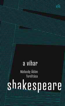 William Shakespeare - A vihar.  Nádasdy Ádám fordítása