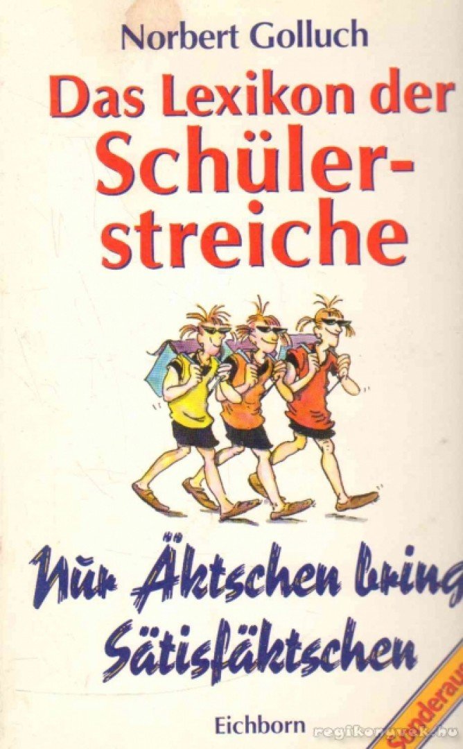 Das Lexikon der Schülerstreiche [antikvár]