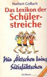 Das Lexikon der Schülerstreiche [antikvár]