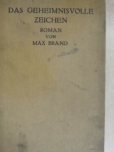 Max Brand - Das Geheimnisvolle Zeichen [antikvár]