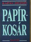Kapás Dezső - Papírkosár [antikvár]