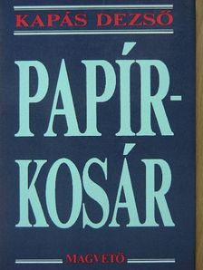 Kapás Dezső - Papírkosár [antikvár]