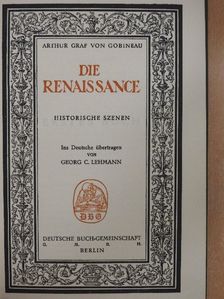 Arthur Graf von Gobineau - Die Renaissance [antikvár]