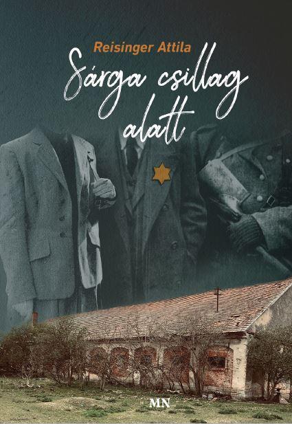 Reisinger Attila - Sárga csillag alatt