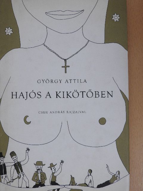 György Attila - Hajós a kikötőben [antikvár]