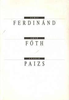 ASZALÓS ENDRE - Judit Ferdinánd - Ernő Fóth - László Paizs [antikvár]