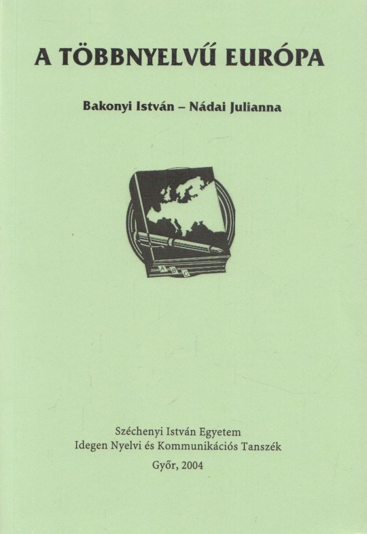 Bakonyi István, Nádai Julianna - A többnyelvű Európa [antikvár]