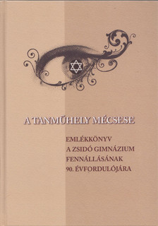 Helfrich Judit, Kékes Mária - A tanműhely mécsese [antikvár]