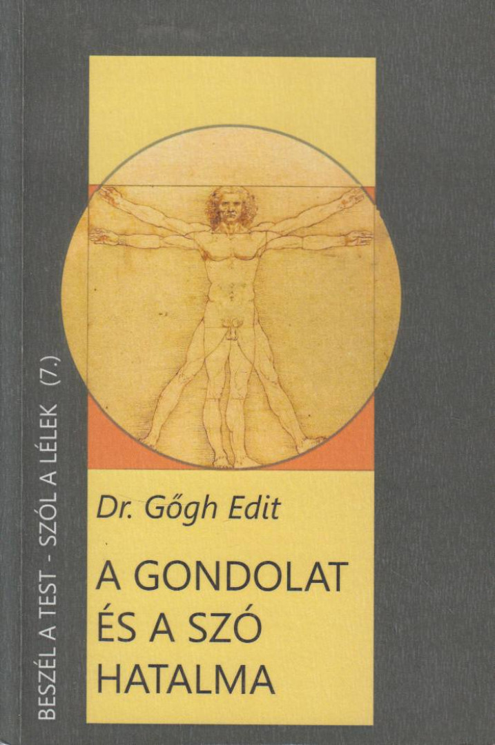 Dr. Gőgh Edit - A gondolat és a szó hatalma [antikvár]