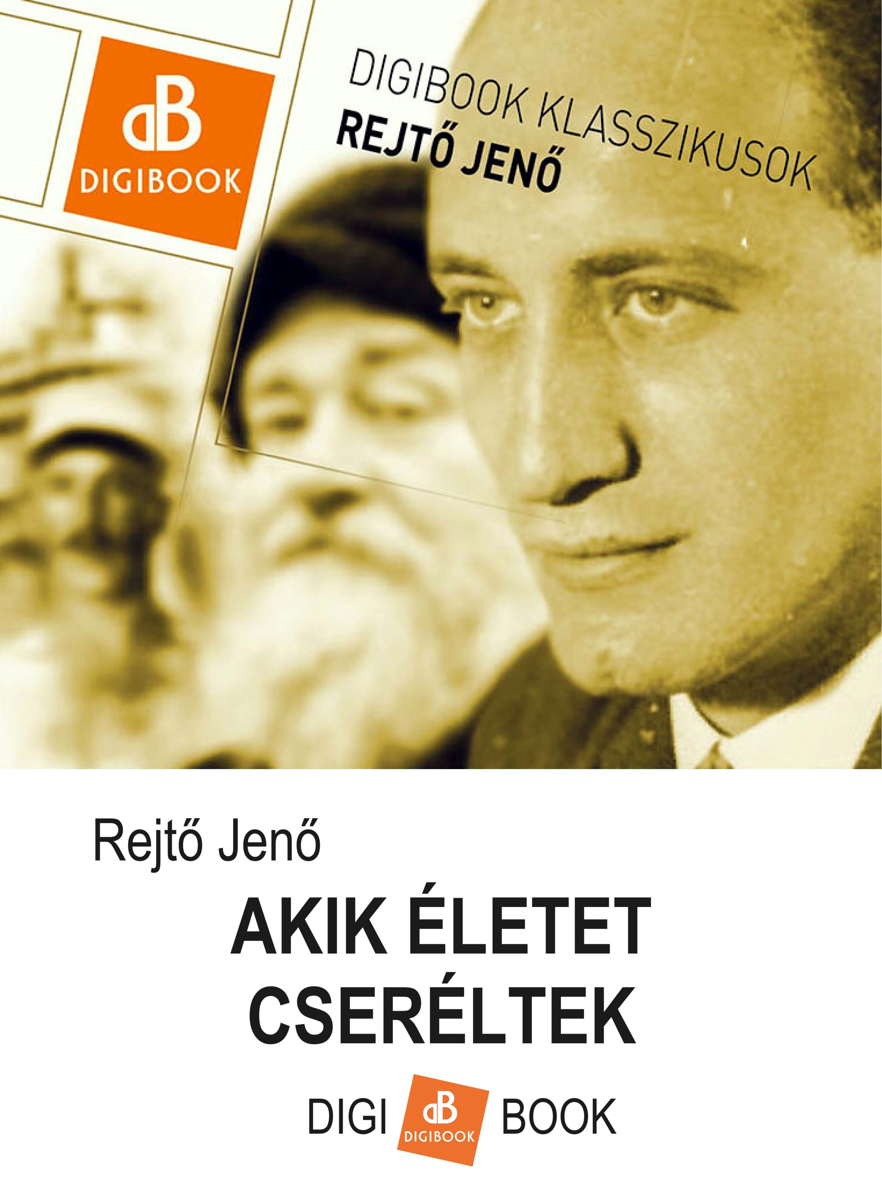 Rejtő Jenő - Akik életet cseréltek [eKönyv: epub, mobi]