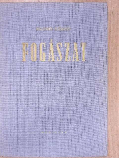 Balogh Károly - Fogászat [antikvár]