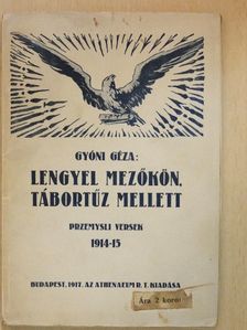 Gyóni Géza - Lengyel mezőkön, tábortűz mellett [antikvár]