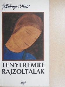 Hidvégi Máté - Tenyeremre rajzoltalak [antikvár]