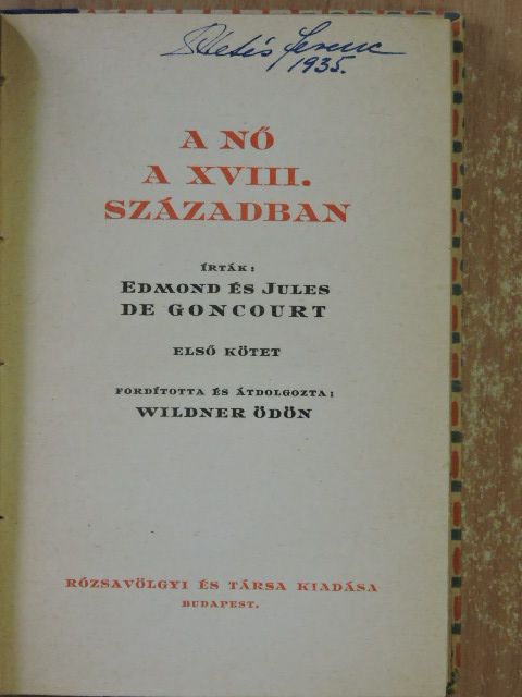 Edmond De Goncourt - A nő a XVIII. században I-II. [antikvár]