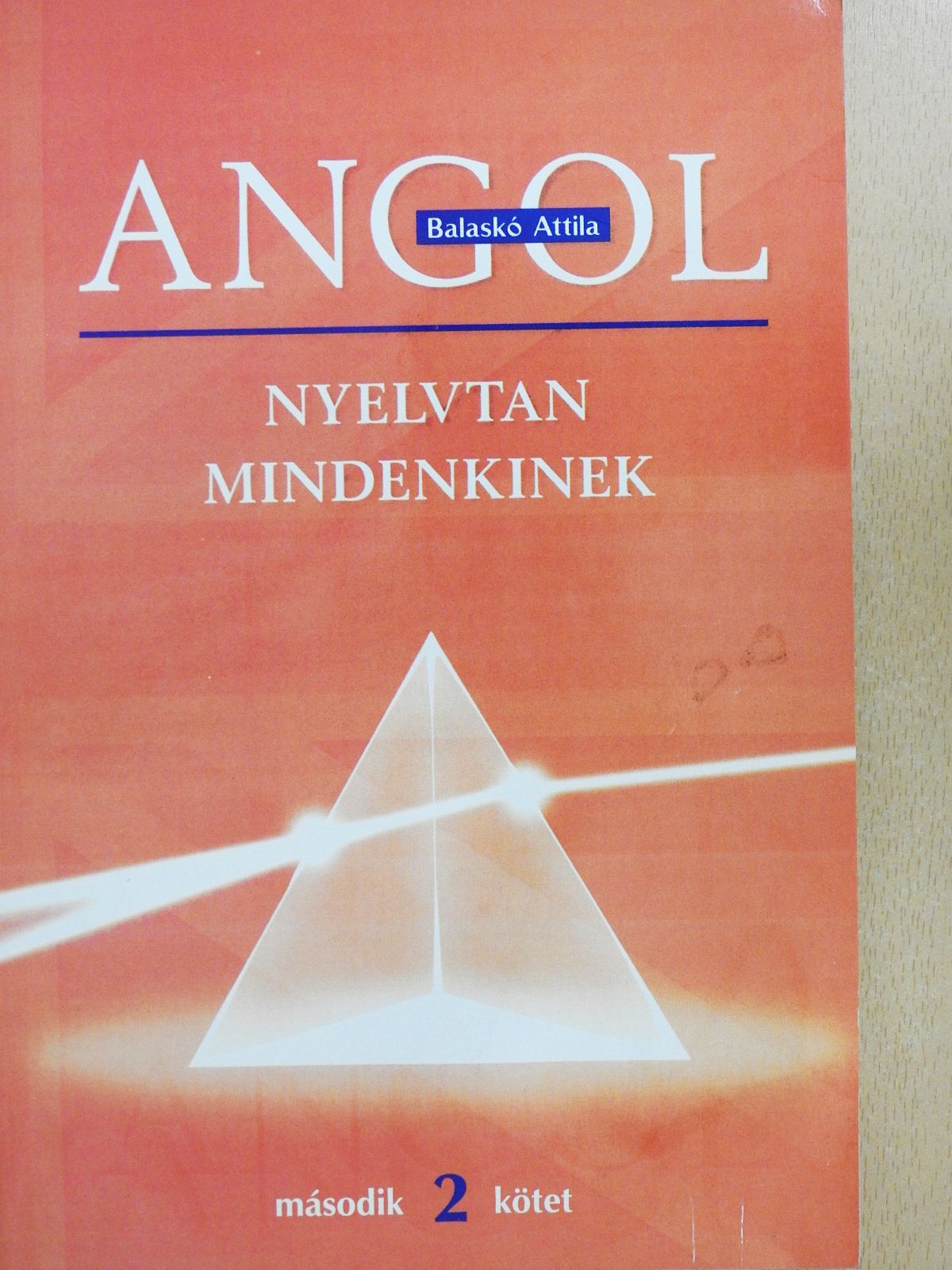 Balaskó Attila - Angol nyelvtan mindenkinek 2. (dedikált példány) [antikvár]