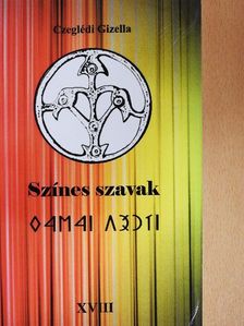 Czeglédi Gizella - Színes szavak XVIII [antikvár]