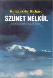 Korzenszky Richárd - Szünet nélkül [antikvár]