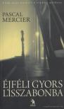 Mercier, Pascal - Éjféli gyors Lisszabonba [antikvár]
